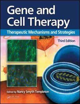 Gene and Cell Therapy Therapeutic Mechanisms and Strategies 3rd 9780849387685 Front Cover
