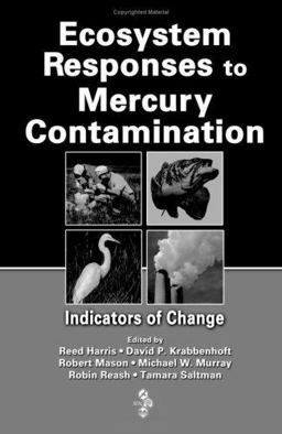 Ecosystem Responses to Mercury Contamination Ecosystem Responses to Mercury Contamination
