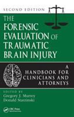 Forensic Evaluation of Traumatic Brain Injury A Handbook for Clinicians and Attorneys, Second Edition 2nd 9780849390753 Front Cover