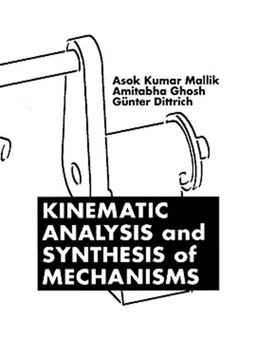 Kinematic Analysis and Synthesis of Mechanisms  9780849391217 Front Cover