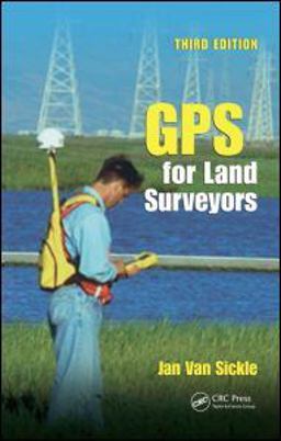 GPS for Land Surveyors 3rd 9780849391958 Front Cover