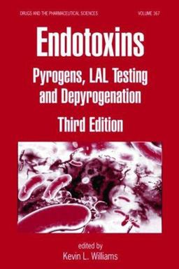Endotoxins Pyrogens, LAL Testing and Depyrogenation 3rd 9780849393723 Front Cover