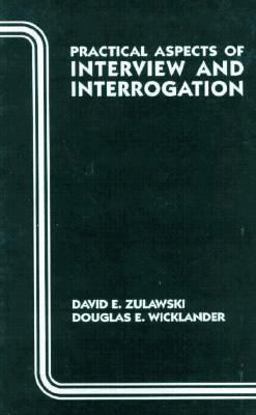 Practical Aspects of Interview and Interrogation  9780849395208 Front Cover
