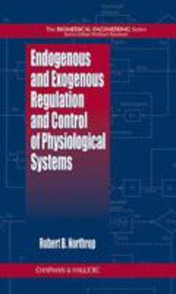 Endogenous and Exogenous Regulation and Control of Physiological Systems  9780849396946 Front Cover