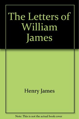 The Letters of William James