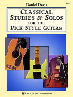 Classical Studies and Solos for Pick-Style Guitar Classical Studies and Solos for Pick-Style Guitar