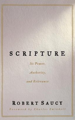 Scripture : Its Power, Authority, and Relevance  9780849913679 Front Cover
