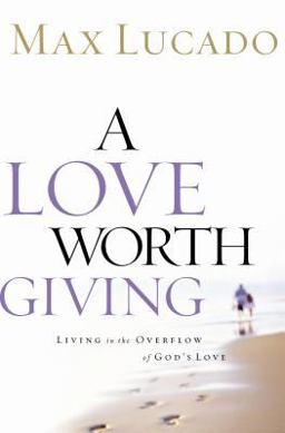A Love Worth Giving