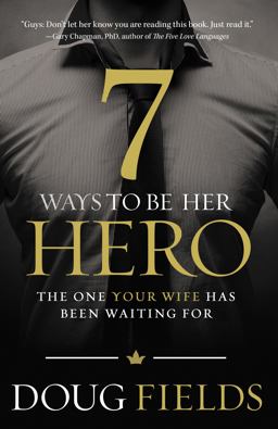 7 Ways to Be Her Hero  9780849920561 Front Cover
