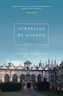 Surprised by Oxford A Memoir  9780849921834 Front Cover