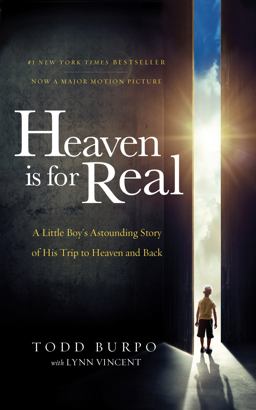 Heaven Is for Real A Little Boy's Astounding Story of His Trip to Heaven and Back  9780849922077 Front Cover