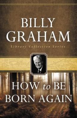 How to Be Born Again  9780849931604 Front Cover