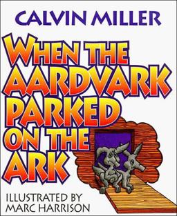 When the Aardvark Parked on the Ark  9780849936999 Front Cover