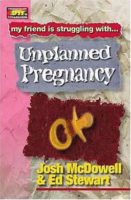 My Friend Is Struggling With... Unplanned Pregnancy