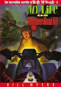 My Life as Reindeer Road Kill  9780849938665 Front Cover