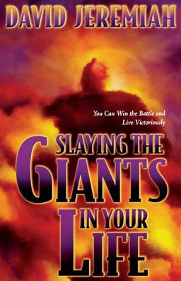 Slaying the Giants in Your Life