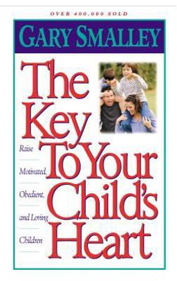 The Key to Your Child's Heart