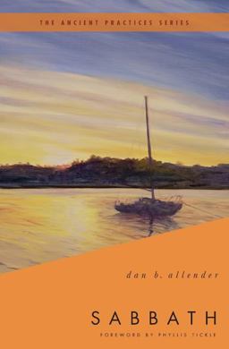 Sabbath The Ancient Practices  9780849946042 Front Cover