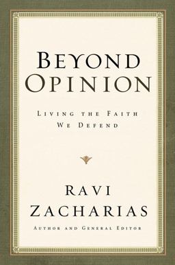 Beyond Opinion: Living the Faith We Defend  9780849946530 Front Cover