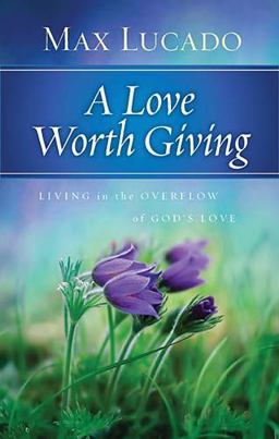 A Love Worth Giving