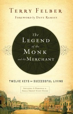 Legend of the Monk and the Merchant Twelve Keys to Successful Living  9780849948527 Front Cover