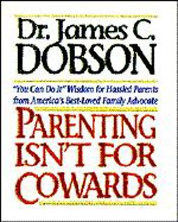 Parenting Isn't for Cowards