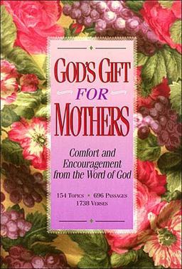 God's Gift for Mothers