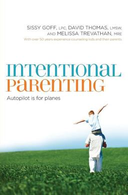 Intentional Parenting Autopilot Is for Planes  9780849964541 Front Cover