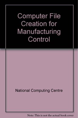 Computer File Creation for Manufacturing Control
