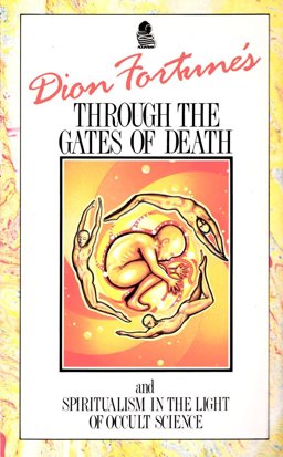 Dion Fortune's Through the Gates of Death