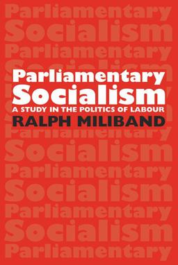 Parliamentary Socialism Parliamentary Socialism