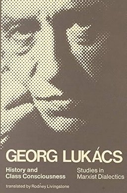 History and Class Consciousness: Studies in Marxist Dialectics  9780850361971 Front Cover