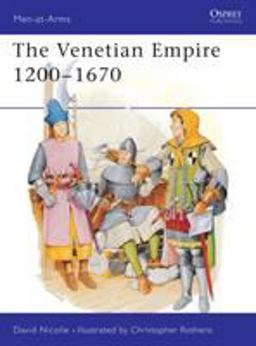 Venetian Empire 1200-1670  9780850458992 Front Cover