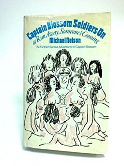 Captain Blossom Soldiers on, or, Run Away, Someone's Coming