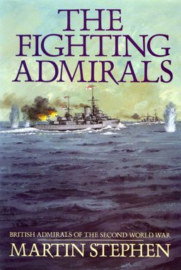 Fighting Admirals British Admirals of the Second World War  9780850527285 Front Cover