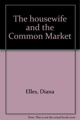 The Housewife and the Common Market The Housewife and the Common Market