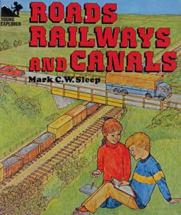 Roads, Railways and Canals