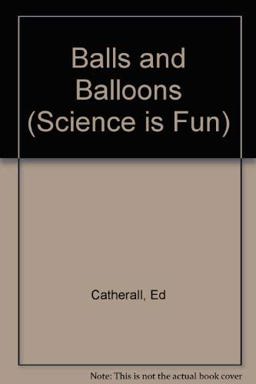 Balls and Balloons