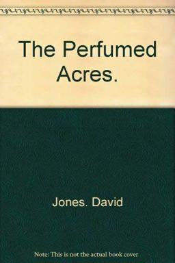 The Perfumed Acres