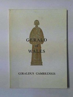 Gerald of Wales = Giraldus Cambrensis