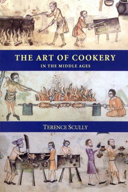 Art of Cookery in the Middle Ages  9780851154305 Front Cover