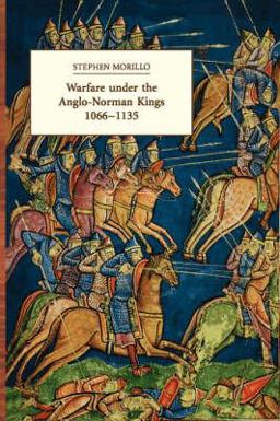 Warfare under the Anglo-Norman Kings 1066-1135  9780851156897 Front Cover