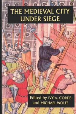 The Medieval City under Siege