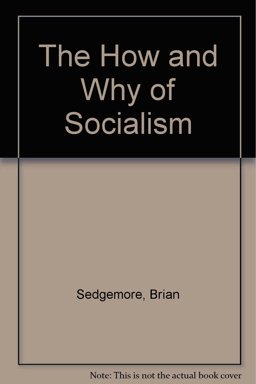 The How and Why of Socialism