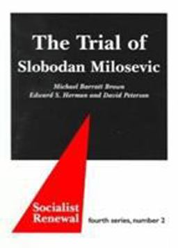 The Trial of Slobodan Milosevic