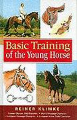 Basic Training of the Young Horse  9780851314082 Front Cover
