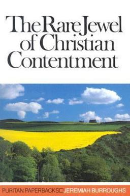 The Rare Jewel of Christian Contentment The Rare Jewel of Christian Contentment