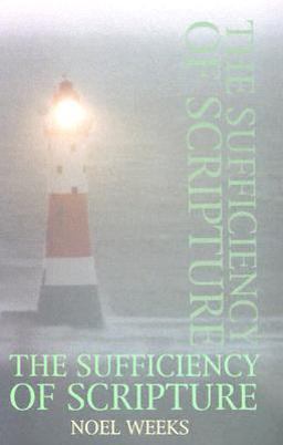 Sufficiency of Scripture  9780851517513 Front Cover