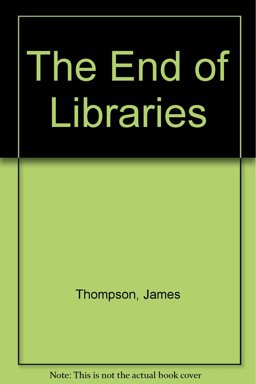 The End of Libraries