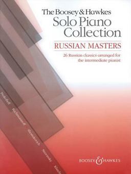 The Boosey and Hawkes Solo Piano Collection: Russian Masters